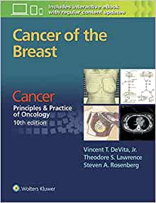 Cancer of the Breast: From Cancer: Principles & Practice of Oncology: From Cancer: Principles & Practice of Oncology, 10th edition