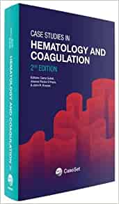 Case Studies in Hematology and Coagulation