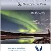 Peripheral Neuropathy & Neuropathic Pain: Into the Light