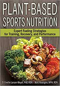 Plant-Based Sports Nutrition: Expert fueling strategies for training, recovery, and performance