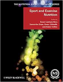 Sport and Exercise Nutrition (The Nutrition Society Textbook)