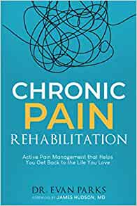 Chronic Pain Rehabilitation: Active pain management that helps you get back to the life you love