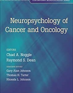 Neuropsychology of Cancer and Oncology (Contemporary Neuropsychology)