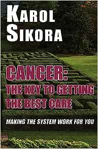 Cancer: The key to getting the best care: Making the system work for you