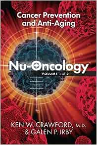 Nu-Oncology; Cancer Prevention and Anti-Aging: Volume 1