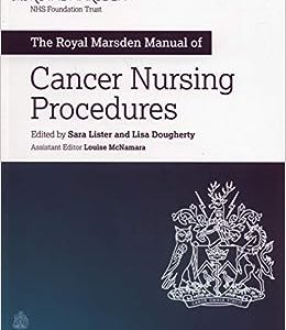 The Royal Marsden Manual of Cancer Nursing Procedures (Royal Marsden Manual Series)