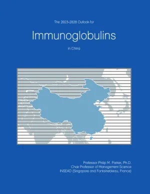 the 2023 2028 outlook for immunoglobulins in china jpg