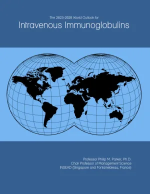 the 2023 2028 world outlook for intravenous immunoglobulins jpg